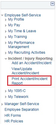 Image of the left navigation of the Home page with the Employee Self-Service Menu expanded and then the Incident/Injury Reporting menu expanded. The image shows a highlighted box around the Print Accident/Incident Report link.